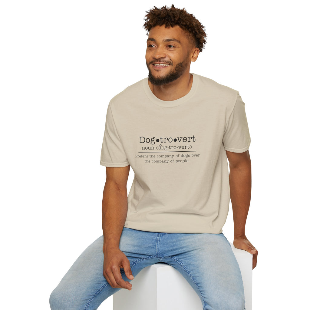 Dogtrovert Definition T-shirt. Prefers the company of dogs over the company of people.