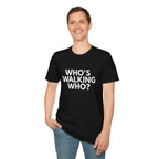 Who's Walking Who? T-shirt