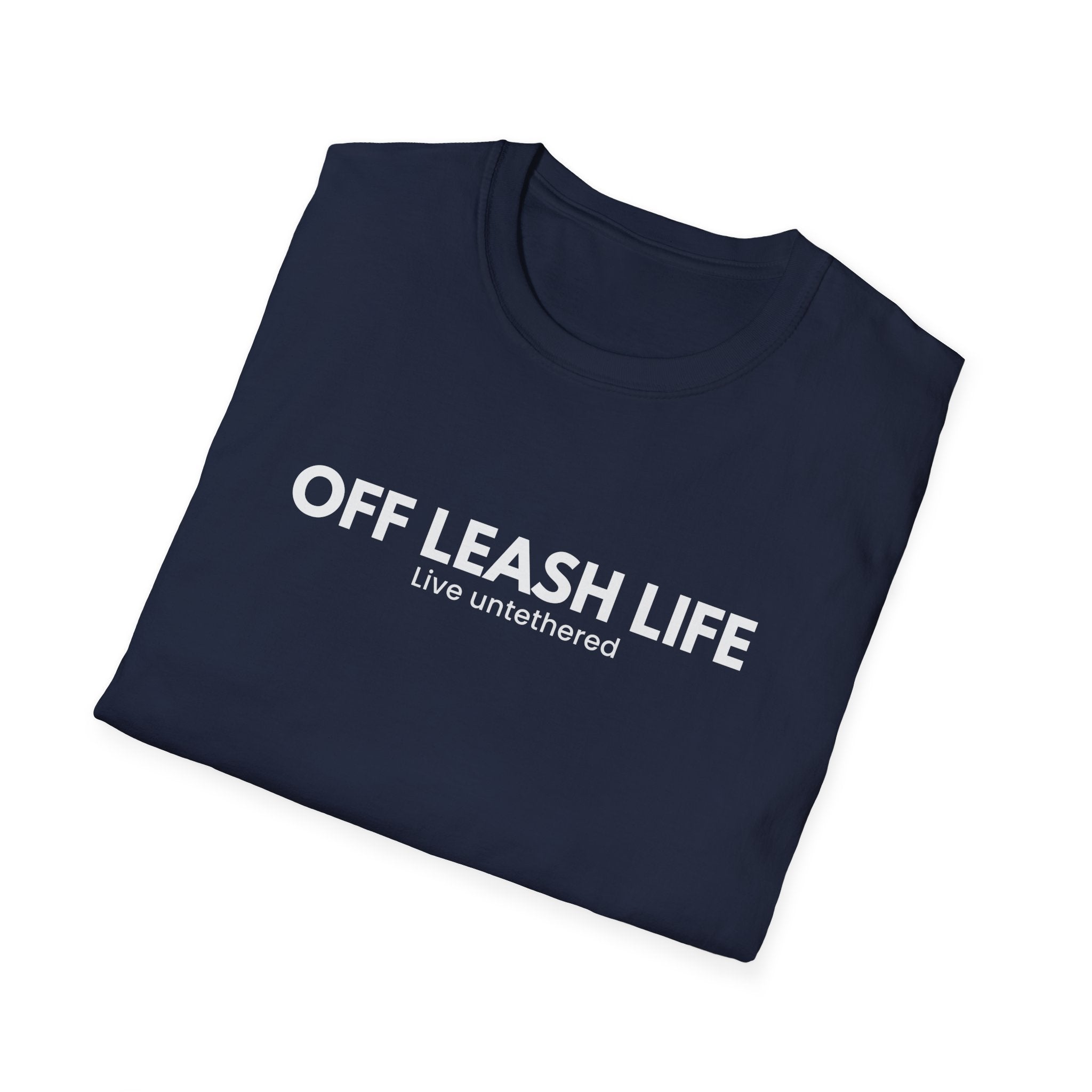 Off Leash Life “Live Untethered” T-shirt