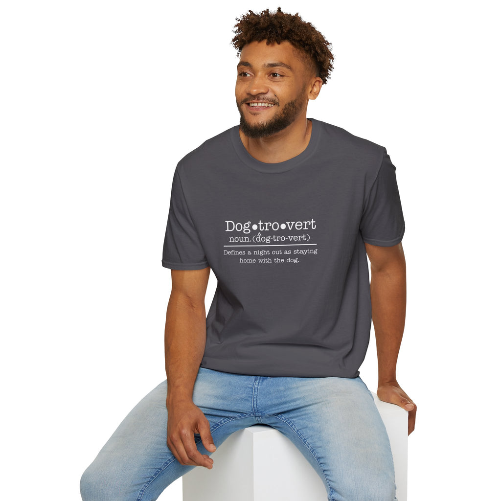 Dogtrovert Definition T-shirt. A Night out is staying home with the dog.