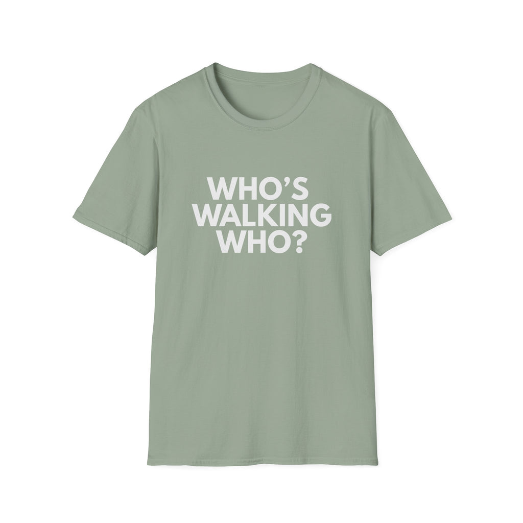 Who's Walking Who? T-shirt