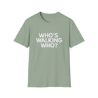 Who's Walking Who? T-shirt