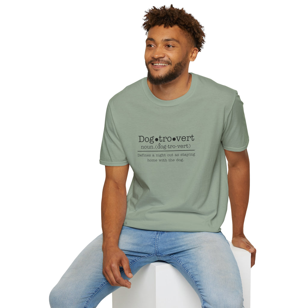 Dogtrovert Definition T-shirt. A Night out is staying home with the dog.