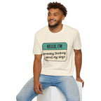 Hello, I'm  Probably Thinking About My Dog T-shirt