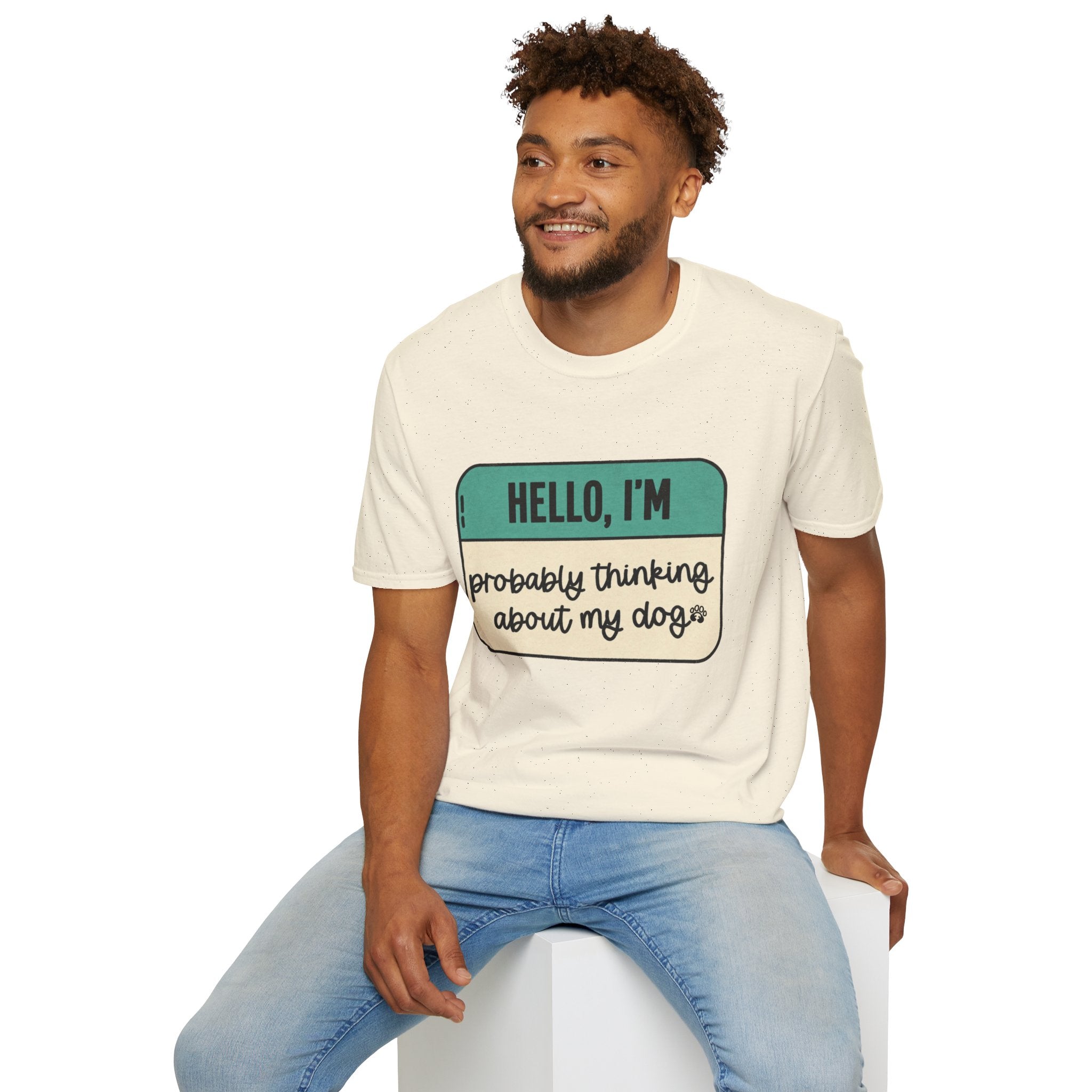 Hello, I'm  Probably Thinking About My Dog T-shirt