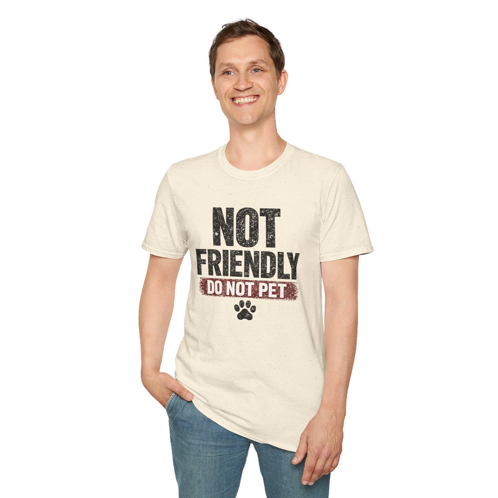 Not Friendly - Do Not Pet T-shirt