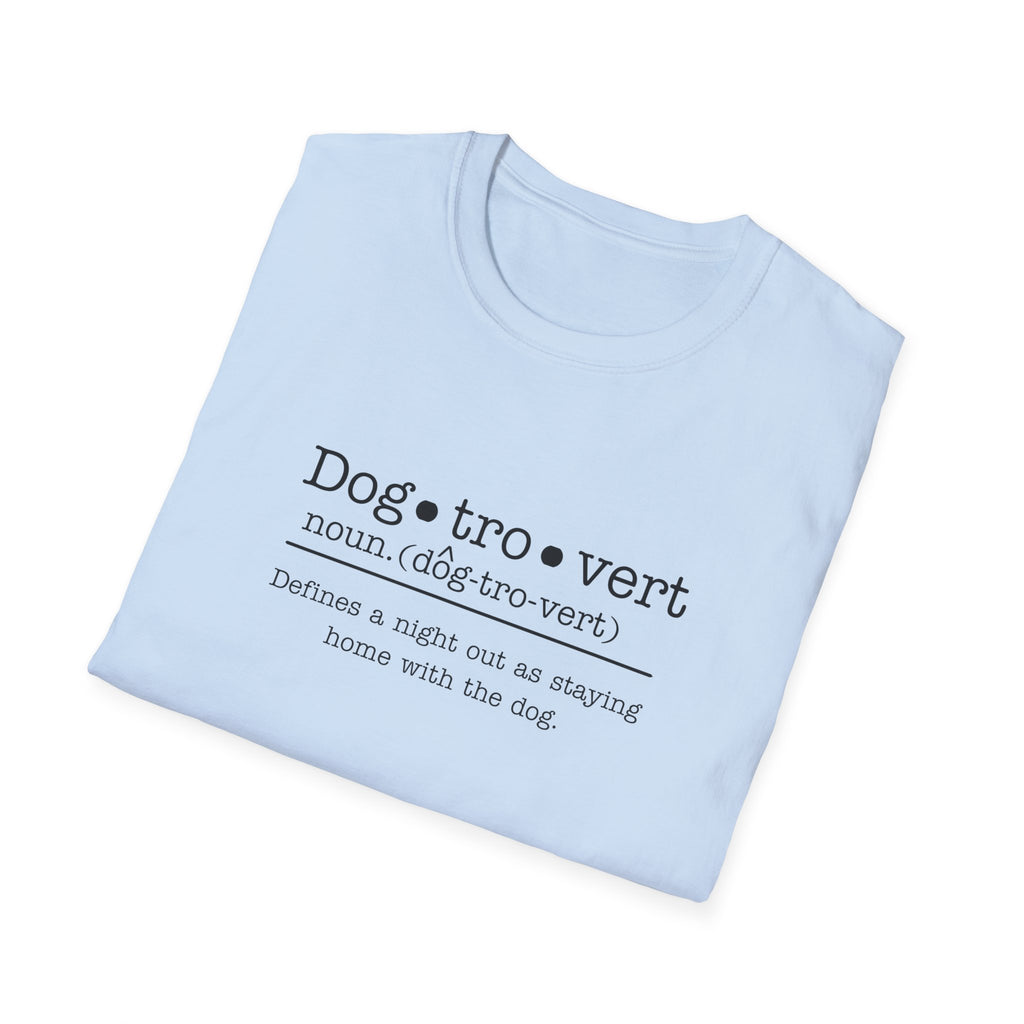Dogtrovert Definition T-shirt. Defines a Night Out as a Night in...with the dog