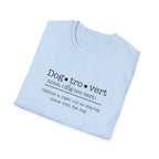 Dogtrovert Definition T-shirt. Defines a Night Out as a Night in...with the dog