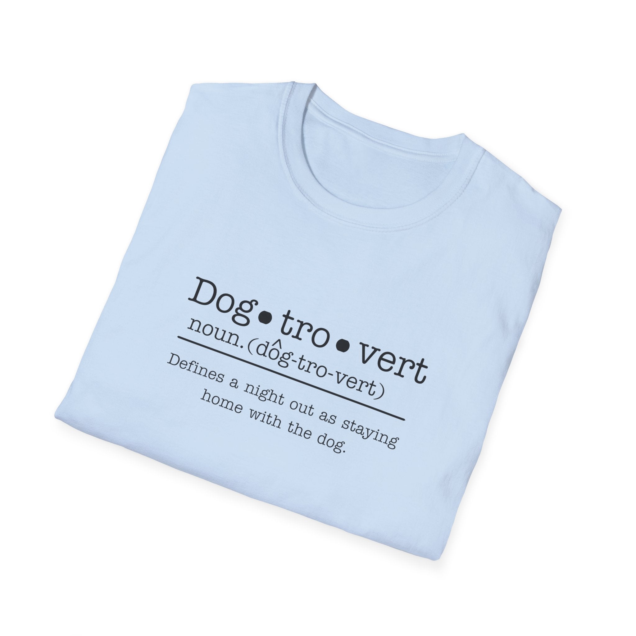 Dogtrovert Definition T-shirt. Defines a Night Out as a Night in...with the dog