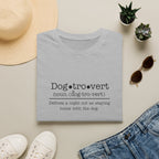 Dogtrovert Definition T-shirt. A Night out is staying home with the dog.