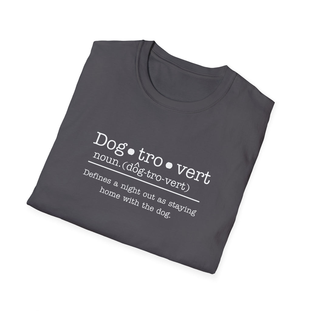 Dogtrovert Definition T-shirt. Defines a Night Out as a Night in...with the dog