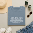 Dogtrovert Definition T-shirt. A Night out is staying home with the dog.