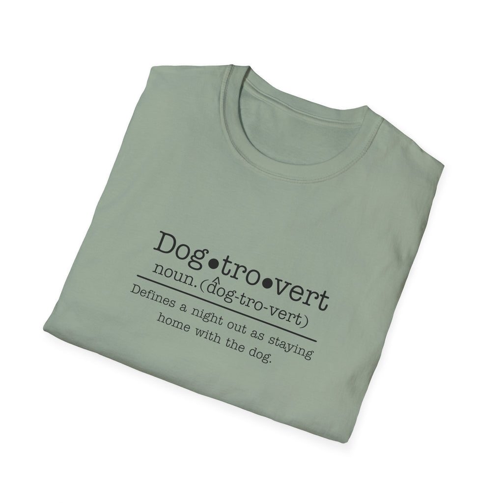 Dogtrovert Definition T-shirt. A Night out is staying home with the dog.